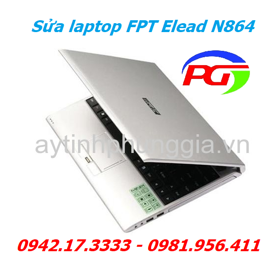 chuyên sửa chữa laptop FPT Elead N864