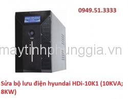 Sửa bộ lưu điện hyundai HDi-10K1 (10KVA; 8KW)