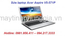 Sửa laptop Acer Aspire V5-571P giá rẻ Lý Văn Phức