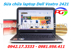 Sửa laptop Dell Vostro 2421 tại nhà Đống Đa