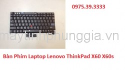 Thay Bàn phím laptop Lenovo ThinkPad X60 X60s