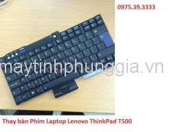 Thay Bàn phím laptop Lenovo ThinkPad T500
