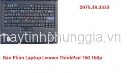 Thay Bàn phím laptop Lenovo ThinkPad T60 T60p