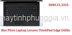 Thay Bàn phím laptop Lenovo ThinkPad Edge E420s