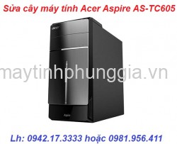 Sửa cây máy tính để bàn Acer Aspire AS-TC605
