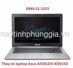 Dịch vụ thay vỏ laptop Asus A550LDV-XO615D