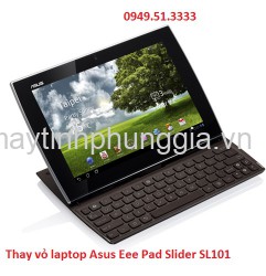 Dịch vụ thay vỏ laptop Asus Eee Pad Slider SL101