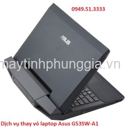 Dịch vụ thay vỏ laptop Asus G53SW-A1