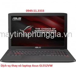 Dịch vụ thay vỏ laptop Asus GL552VW
