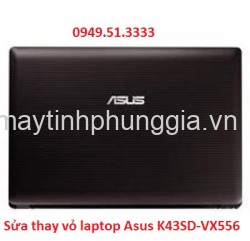 Dịch vụ sửa thay vỏ laptop Asus K43SD-VX556