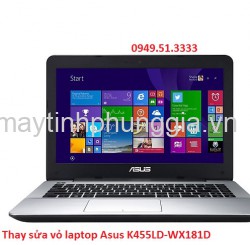 Thay sửa vỏ laptop Asus K455LD-WX181D