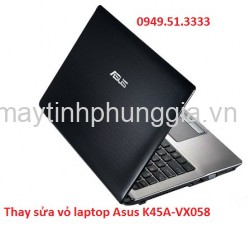 Thay sửa vỏ laptop Asus K45A-VX058