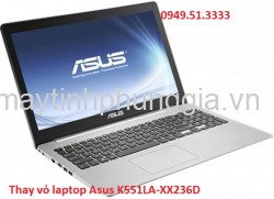 Trung tâm sửa thay vỏ laptop Asus K551LA-XX236D