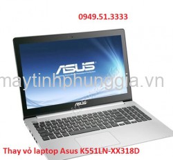 Trung tâm sửa thay vỏ laptop Asus K551LN-XX318D