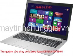 Trung tâm sửa thay vỏ laptop Asus K551LN-XX430H