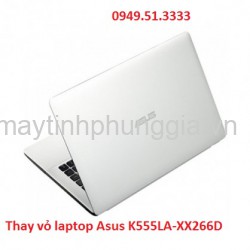 Trung tâm sửa thay vỏ laptop Asus K555LA-XX266D