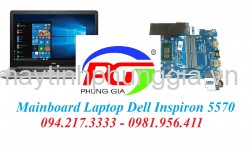 Thay Main Laptop Dell Inspiron 5570
