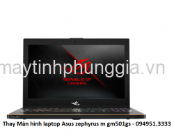 Màn hình laptop Asus zephyrus m gm501gs