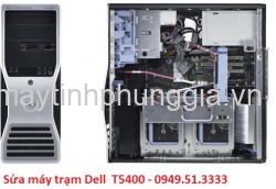 Sửa máy trạm Dell Workstation T5400