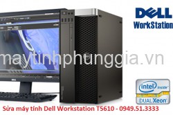 Sửa máy tính trạm Dell Workstation T5610