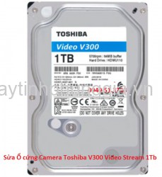 Sửa Ổ cứng Camera Toshiba V300 Video Stream 1Tb 5700rpm 64Mb
