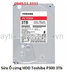 Sửa Ổ cứng HDD Toshiba P300 3Tb 7200rpm 64Mb