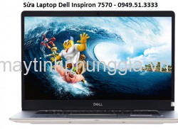 Sửa Laptop Dell Inspiron 7570