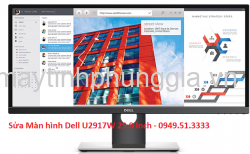 Sửa Màn hình Dell U2917W 29.0 Inch Ultrasharp IPS