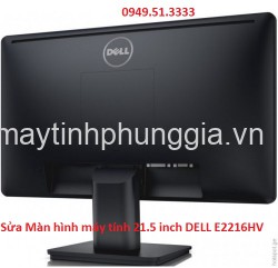 Sửa Màn hình máy tính Dell E2216HV 21.5 inch