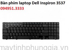 Thay Bàn phím laptop Dell Inspiron 3537 15-3537 15R-3537