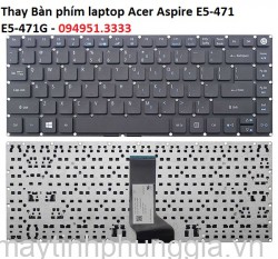 Thay Bàn phím laptop Acer Aspire E5-471 E5-471G