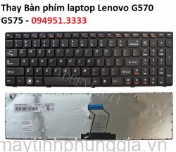 Thay Bàn phím laptop Lenovo G570 G575