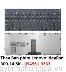 Thay Bàn phím Lenovo IdeaPad 300-14ISK