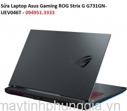 Sửa Laptop Asus Gaming ROG Strix G G731GN-UEV046T Core i7-9750H