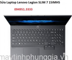 Sửa Laptop Lenovo Legion SLIM 7 15IMH5 Core i7-10750H