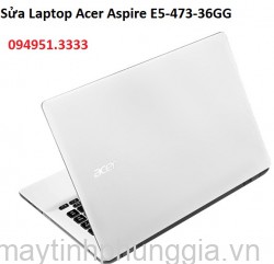 Sửa Laptop Acer Aspire E5-473-36GG Core i3-4005U
