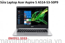 Sửa Laptop Acer Aspire 5 A514-53-50P9 Core i5-1035G1