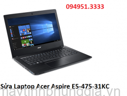Sửa Laptop Acer Aspire E5-475-31KC Core i3-6006U