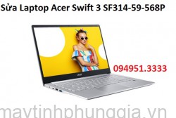 Sửa Laptop Acer Swift 3 SF314-59-568P Core i5-1135G7