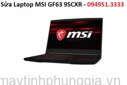 Sửa Laptop MSI GF63 9SCXR Core I5-9300H