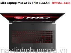 Sửa Laptop MSI GF75 Thin 10SCXR Core i7-10750H