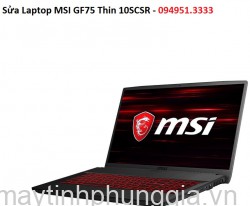 Sửa Laptop MSI GF75 Thin 10SCSR Core i7-10750H