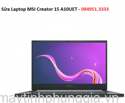 Sửa Laptop MSI Creator 15 A10UET Core I7-10870H