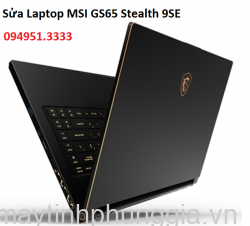 Sửa Laptop MSI GS65 Stealth 9SE Core i7-9750H
