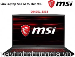 Sửa Laptop MSI GF75 Thin 9SC Core i7-9750H
