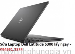 Sửa Laptop Dell Latitude 5300, Core i7-8665U