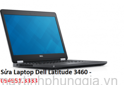 Sửa Laptop Dell Latitude 3460, Màn hình 14.0 inch HD