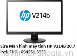 Sửa Màn hình máy tính HP V214B 20.7 inch FHD