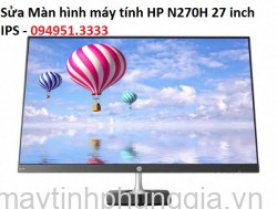 Sửa Màn hình máy tính HP N270H 27 inch IPS