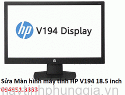 Sửa Màn hình máy tính HP V194 18.5 inch